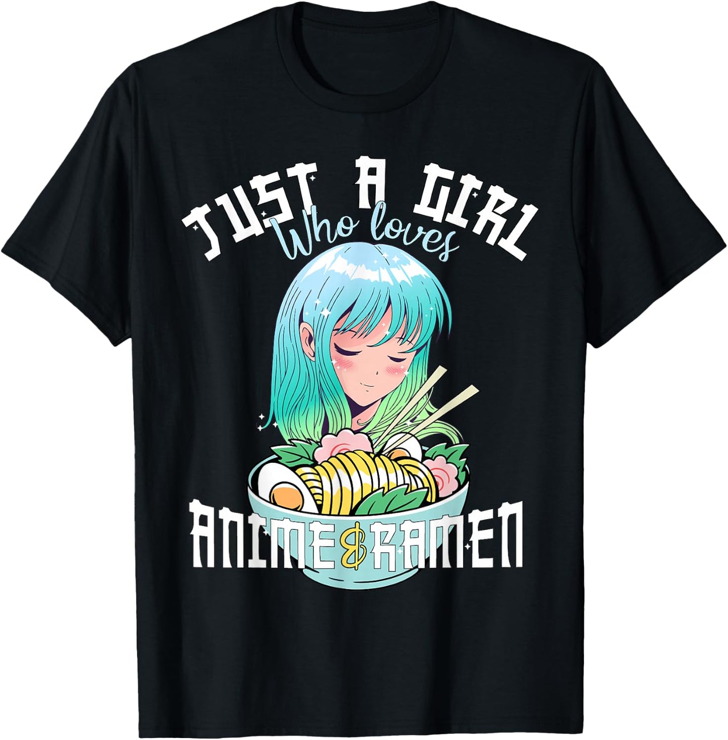 Anime Girl Shirt Just a Girl Who Loves Anime and Ramen T-Shirt - T-Shirt | Black