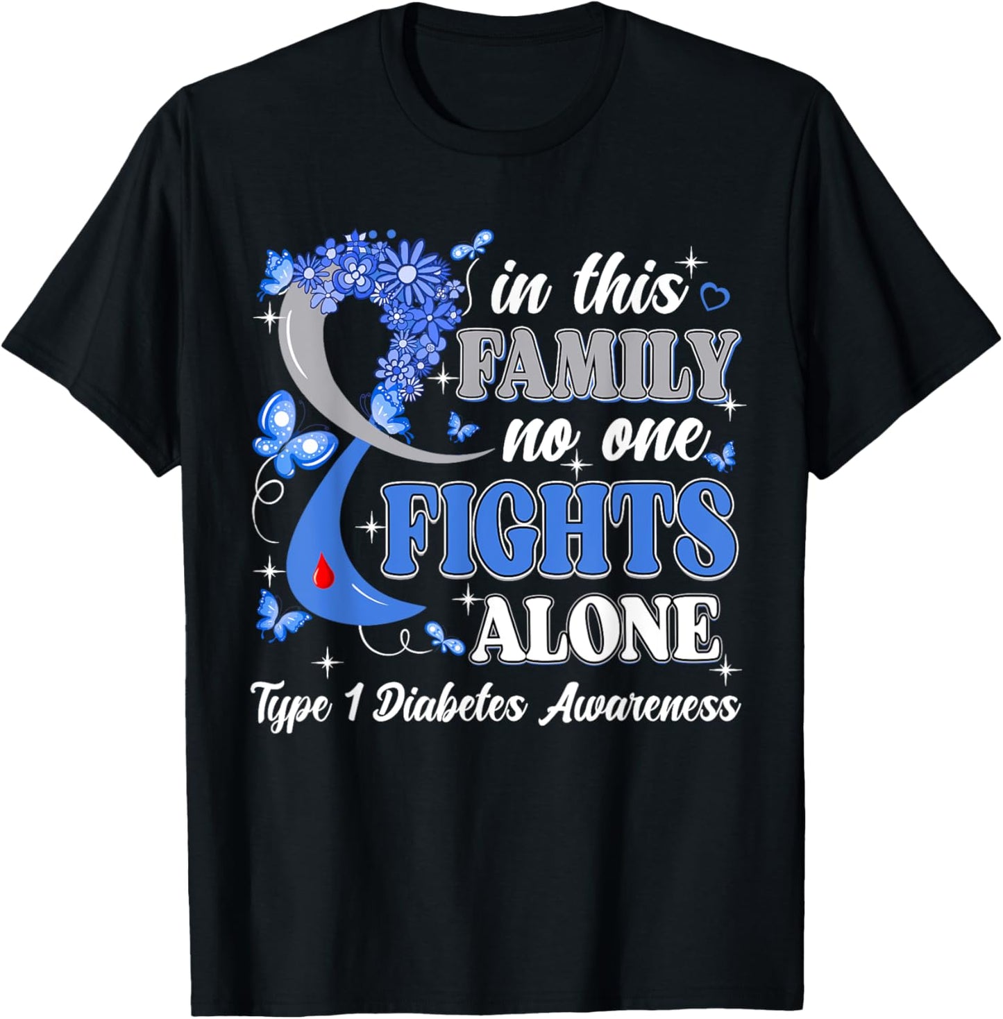In This Family No One Fight Alone Type 1 Diabetes Awareness T-Shirt - T-Shirt | Black