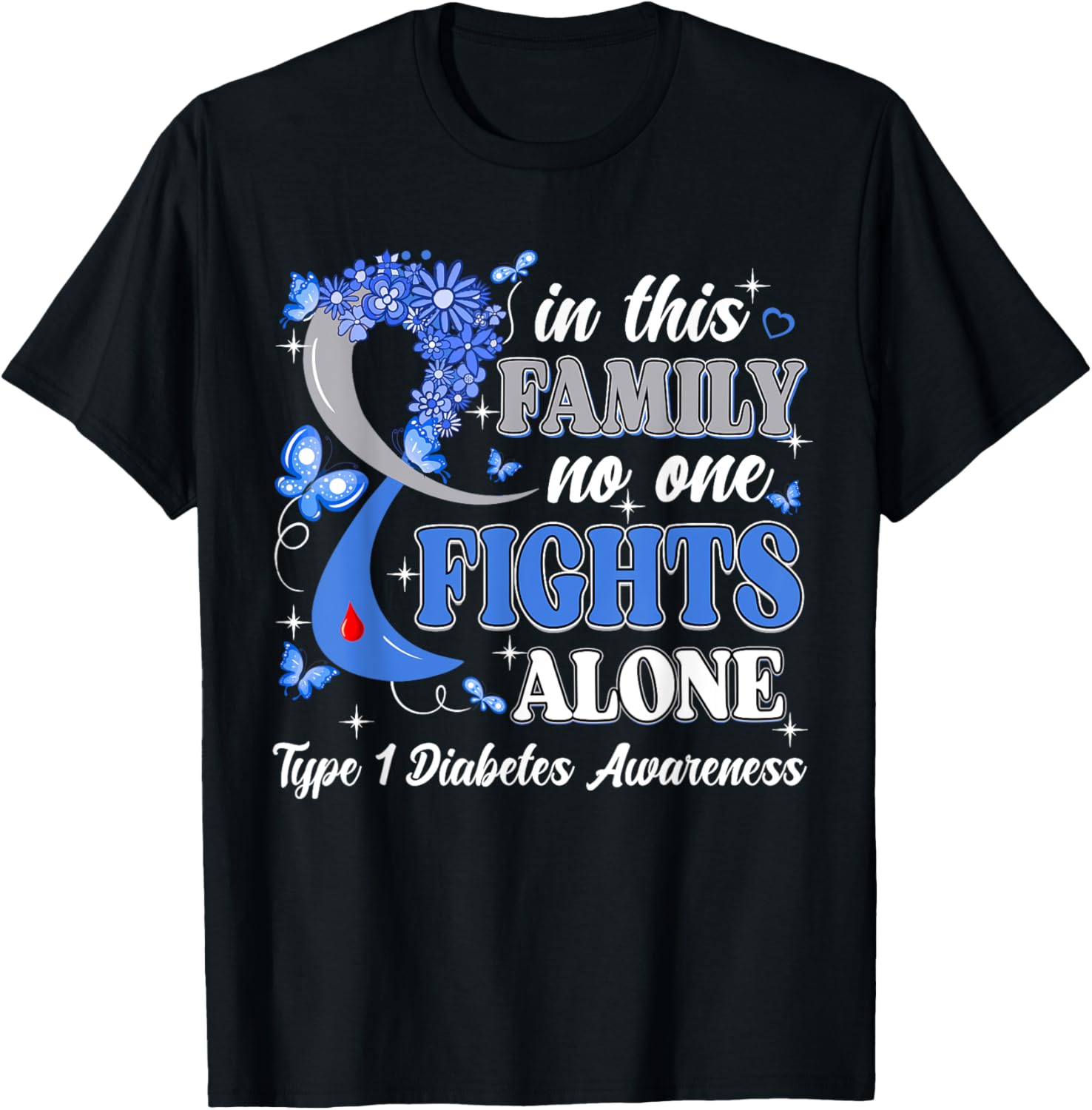 In This Family No One Fight Alone Type 1 Diabetes Awareness T-Shirt - T-Shirt | Black
