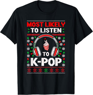 Most Likely Listening K-Pop Heart Christmas Matching Ugly T-Shirt - T-Shirt | Black