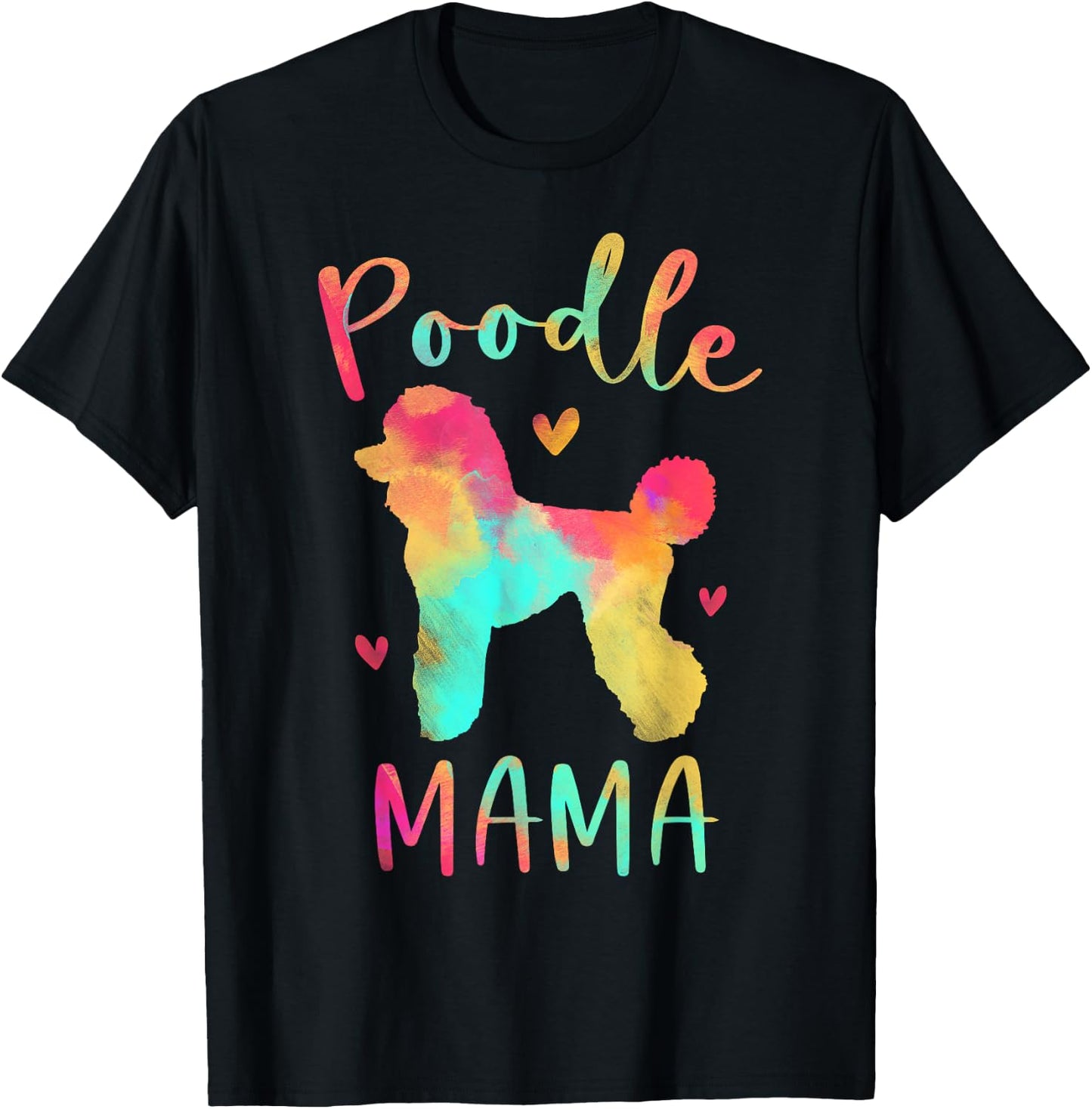 Poodle Mama Colorful Poodle Gifts Dog Mom Men Women Girls Kids T-Shirt - T-Shirt | Black
