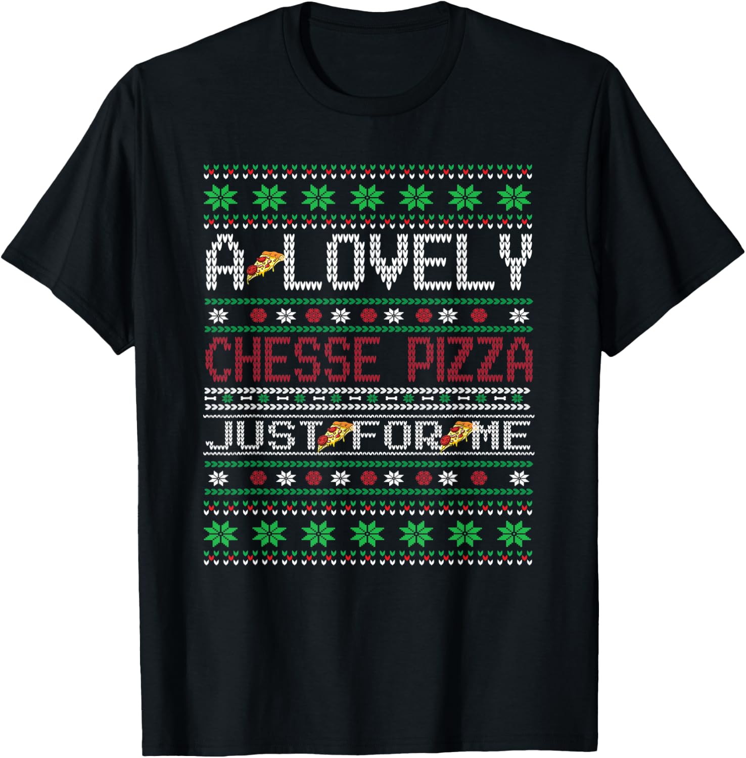 A Lovely Cheese Pizza Funny Christmas Ugly Shirt T-Shirt - T-Shirt | Black