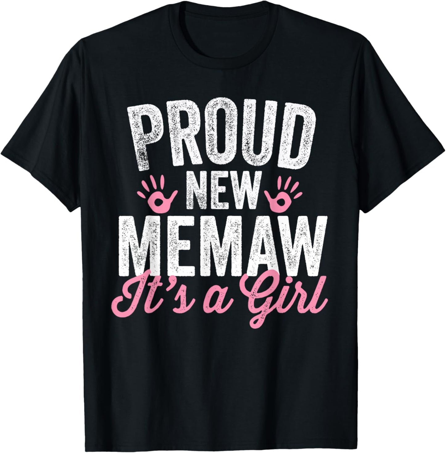 Proud New Memaw It's A Girl Mother Soon To Be Mom T-Shirt - T-Shirt | Black