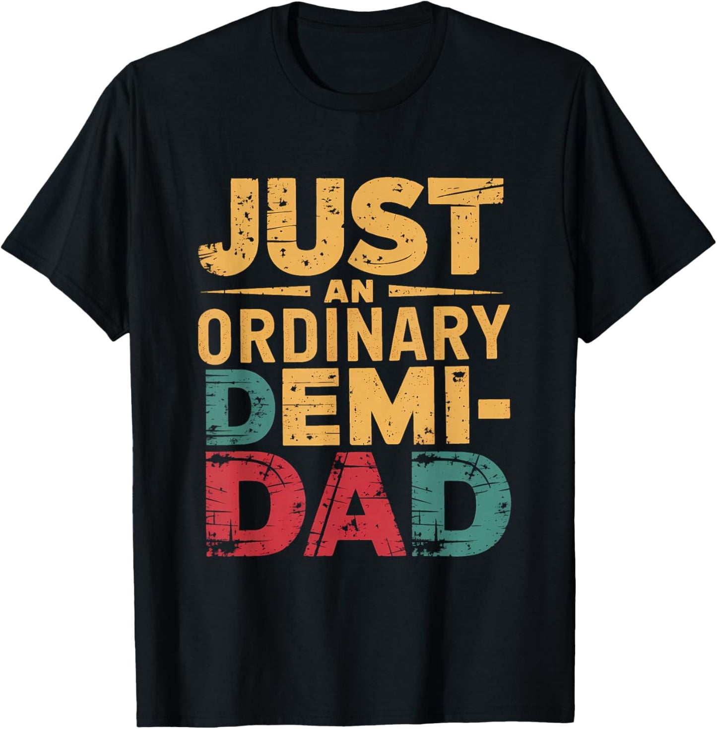Just an Ordinary Demi Dad Retro Dad Daughter Fathers Day T-Shirt - T-Shirt | Black