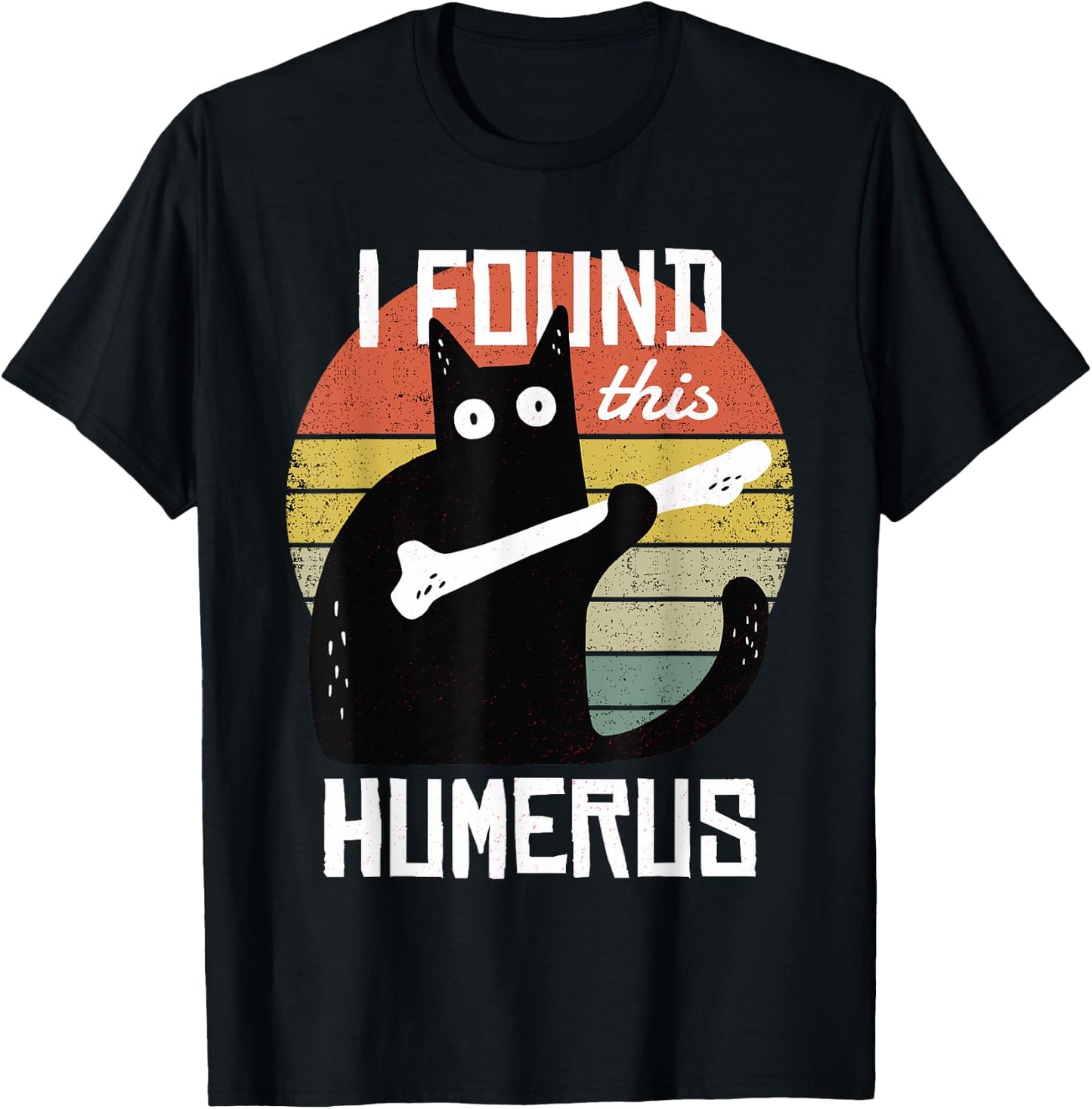 I Found This Humerus Cats Humorous Pun Funny Cat Lover Gift T-Shirt - T-Shirt | Black