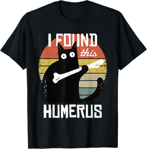 I Found This Humerus Cats Humorous Pun Funny Cat Lover Gift T-Shirt - T-Shirt | Black