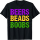 Funny Mardi Gras Beers Beads Boobs Fun New Orleans Gift T-Shirt - T-Shirt | Black
