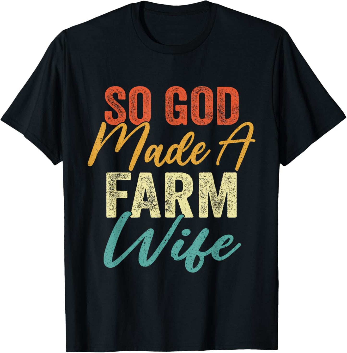 So God Made A Farm Wife - Funny Farm Farming Farmer Vintage T-Shirt - T-Shirt | Black