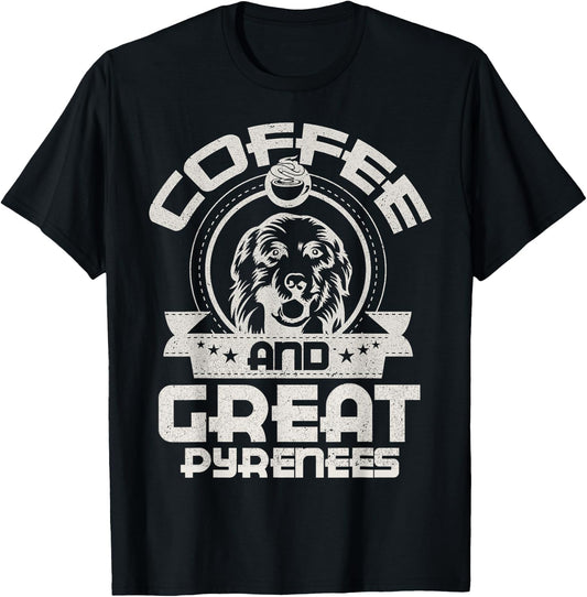 Coffee And Great Pyrenees Coffee Drinking Dog Owner Lover T-Shirt - T-Shirt | Black