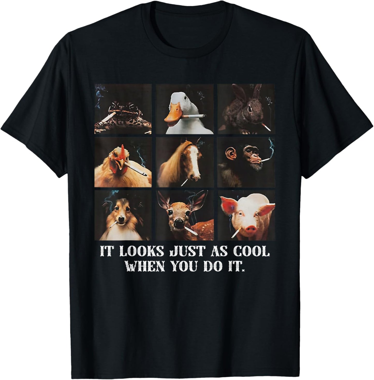 It Looks Just As Cool When You Do It Funny Animal T-Shirt - T-Shirt | Black