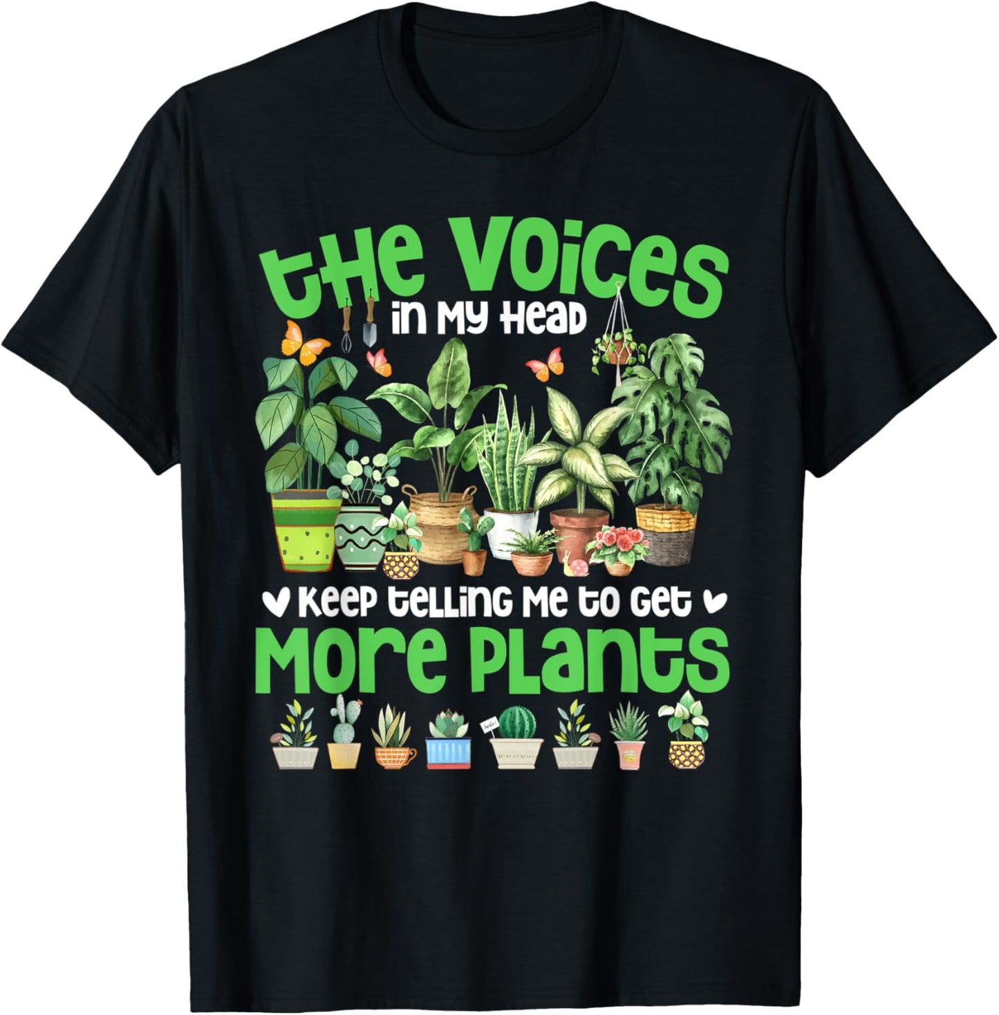 The Voices In My Head Keep Telling Me To Get More Plants T-Shirt - T-Shirt | Black