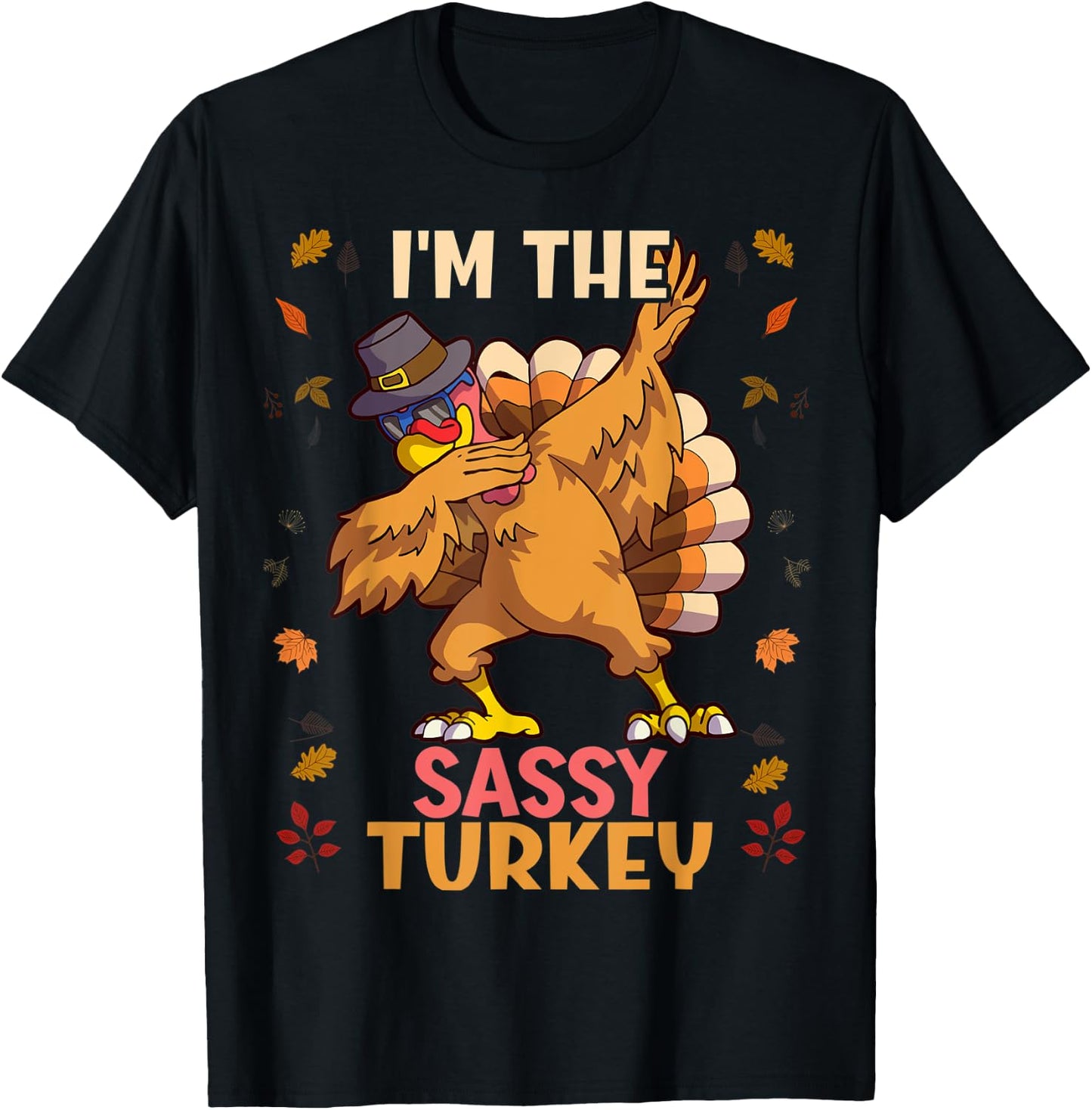 Thanksgiving Family Matching I'm The Sassy Turkey Funny T-Shirt - T-Shirt | Black