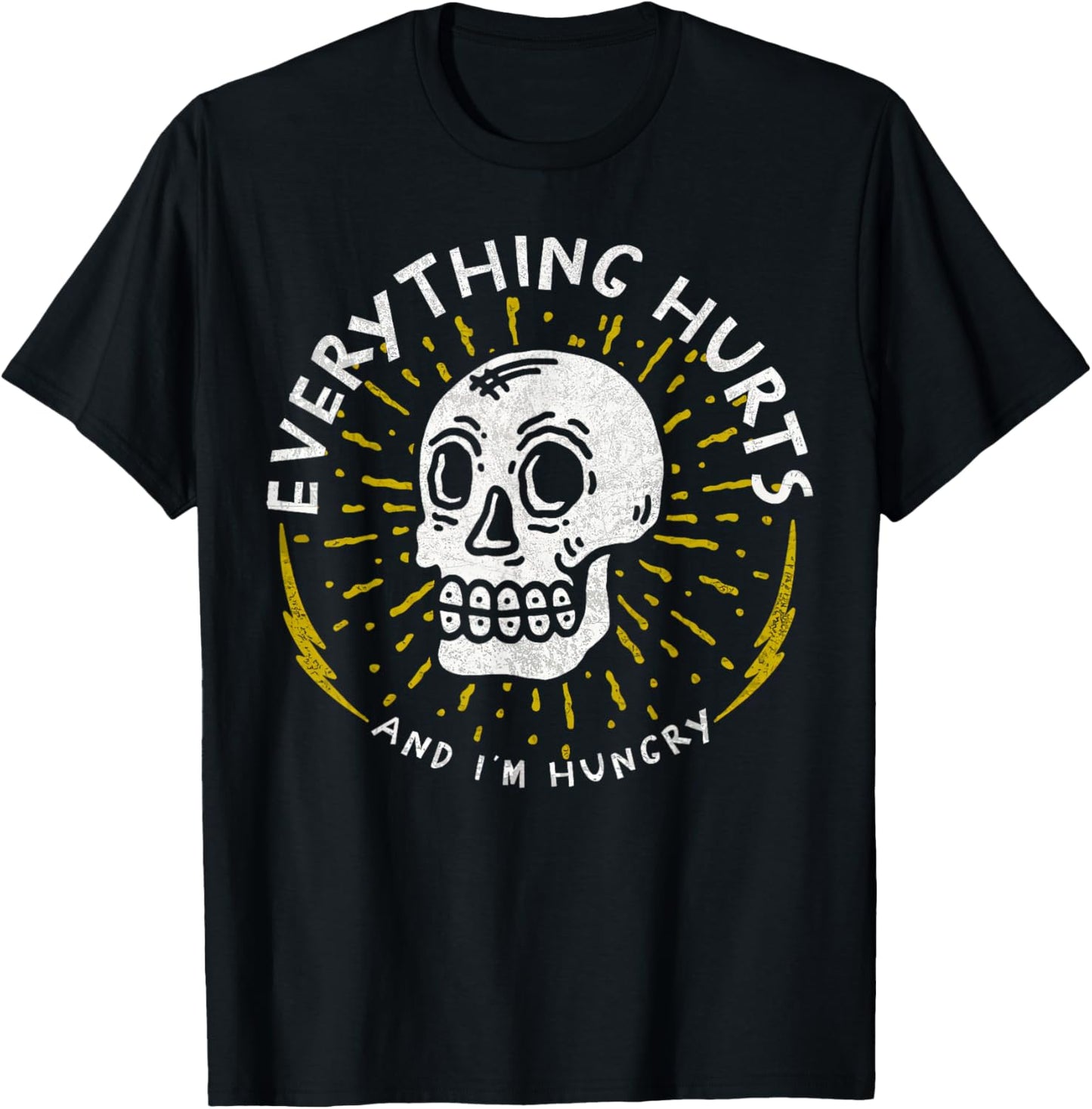 Skull Everything Hurts And I'm Hungry Funny Gym Workout T-Shirt - T-Shirt | Black