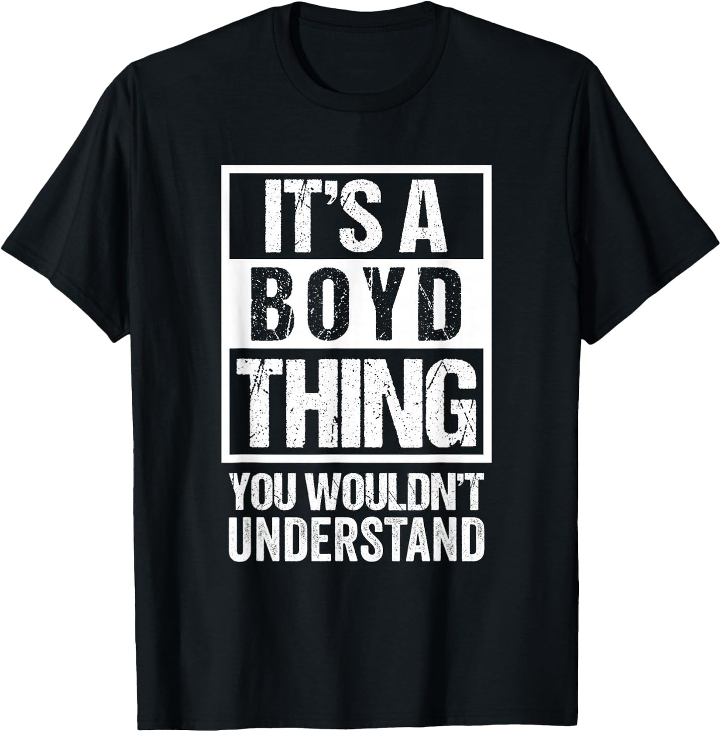 It's A Boyd Thing You Wouldn't Understand T-Shirt - T-Shirt | Black