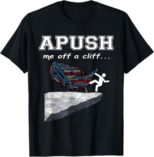 A Push Me Off A Cliff Trendy Funny AP Exam For USA Students T-Shirt - T-Shirt | Black