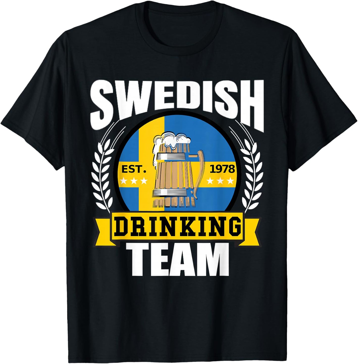 Swedish Drinking Team Funny Sweden Flag Beer Party Gift T-Shirt - T-Shirt | Black