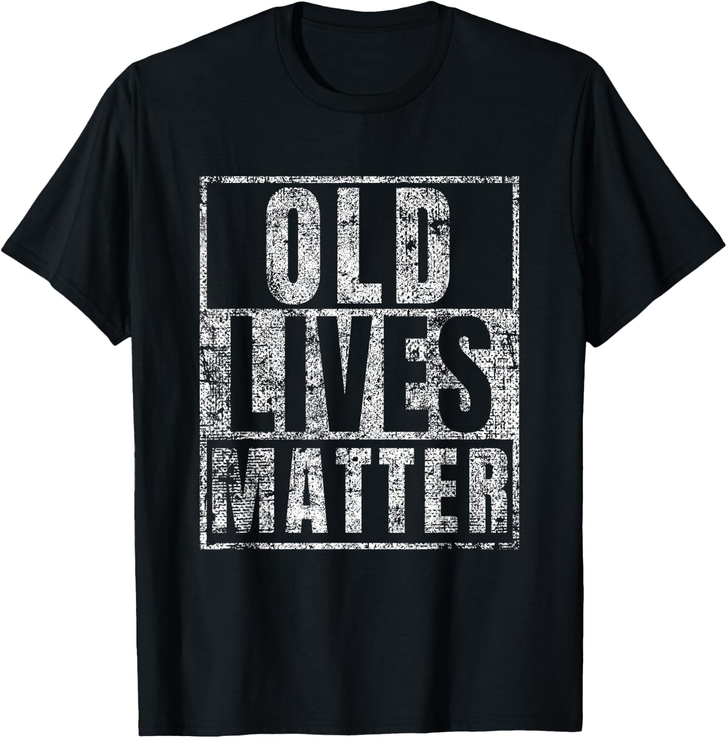Old Lives Matter Funny Birthday Party Gag Gift Dad T-Shirt - T-Shirt | Black