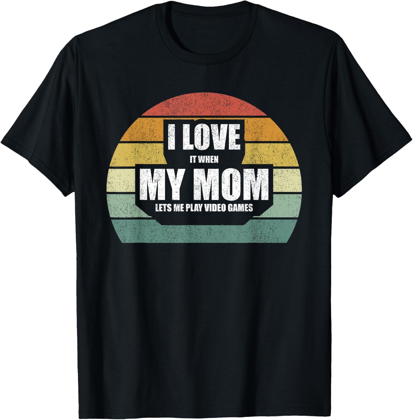 Vintage Retro I Love It When My Mom Lets Me Play Video Games T-Shirt - T-Shirt | Black