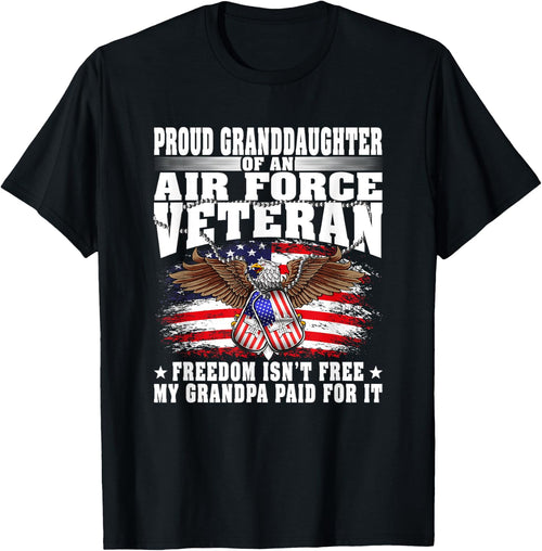 Proud Granddaughter Of Air Force Veteran Freedom Isn't Free