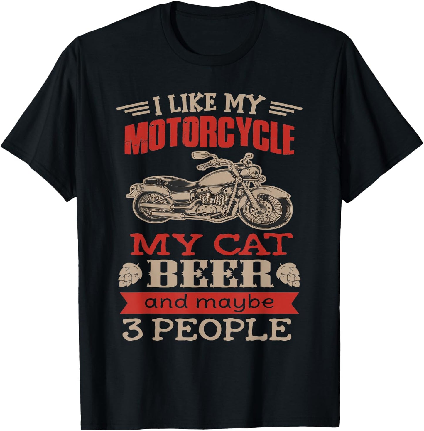 Funny Biker Shirt I like My Motorcycle, Cat Beer Men Women T-Shirt - T-Shirt | Black