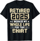 Funny Retirement Men Women I Worked My Whole Life For This T-Shirt - T-Shirt | Black