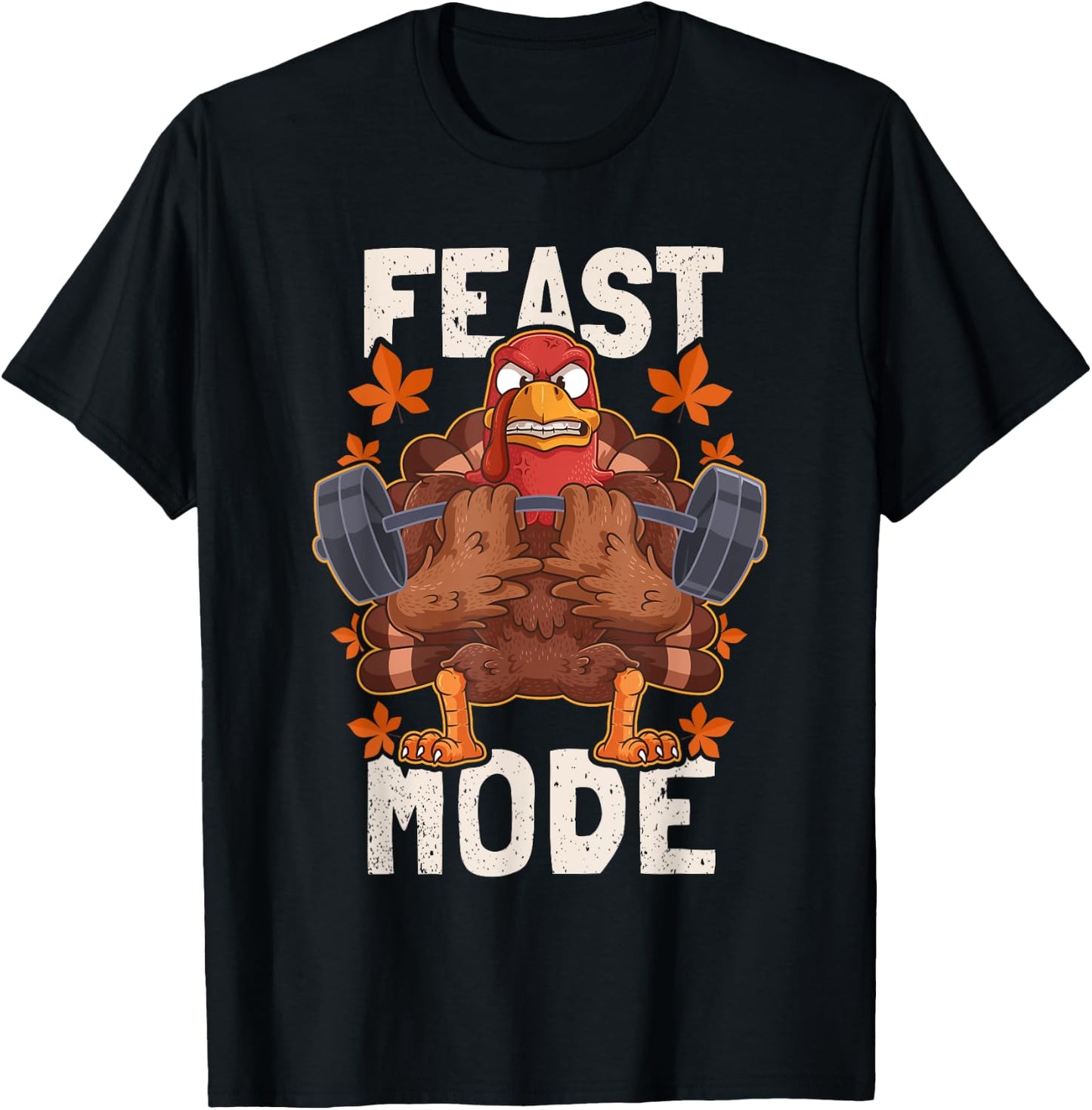 Feast Mode Weightlifting Turkey Day Thanksgiving Christmas T-Shirt - T-Shirt | Black