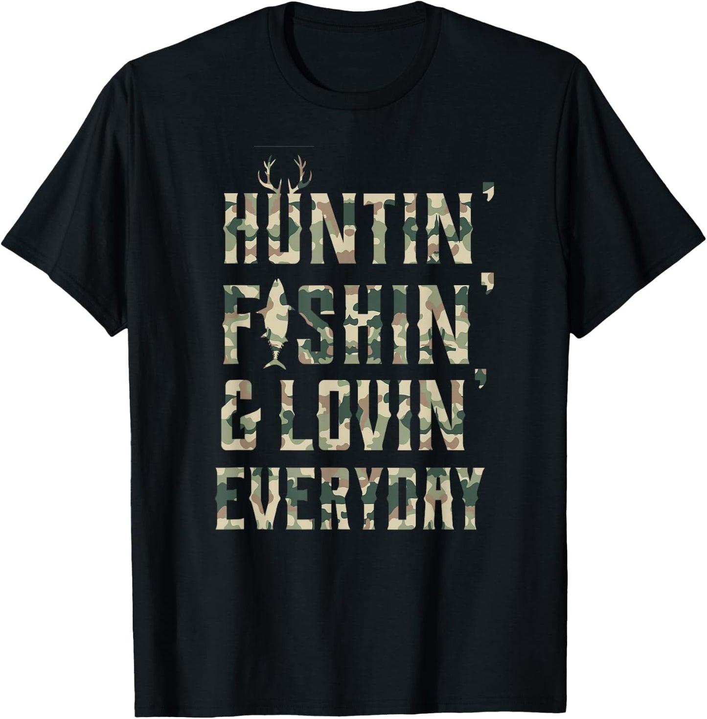 Hunting Fishing Loving Every Day Shirt, Camo T-Shirt - T-Shirt | Black