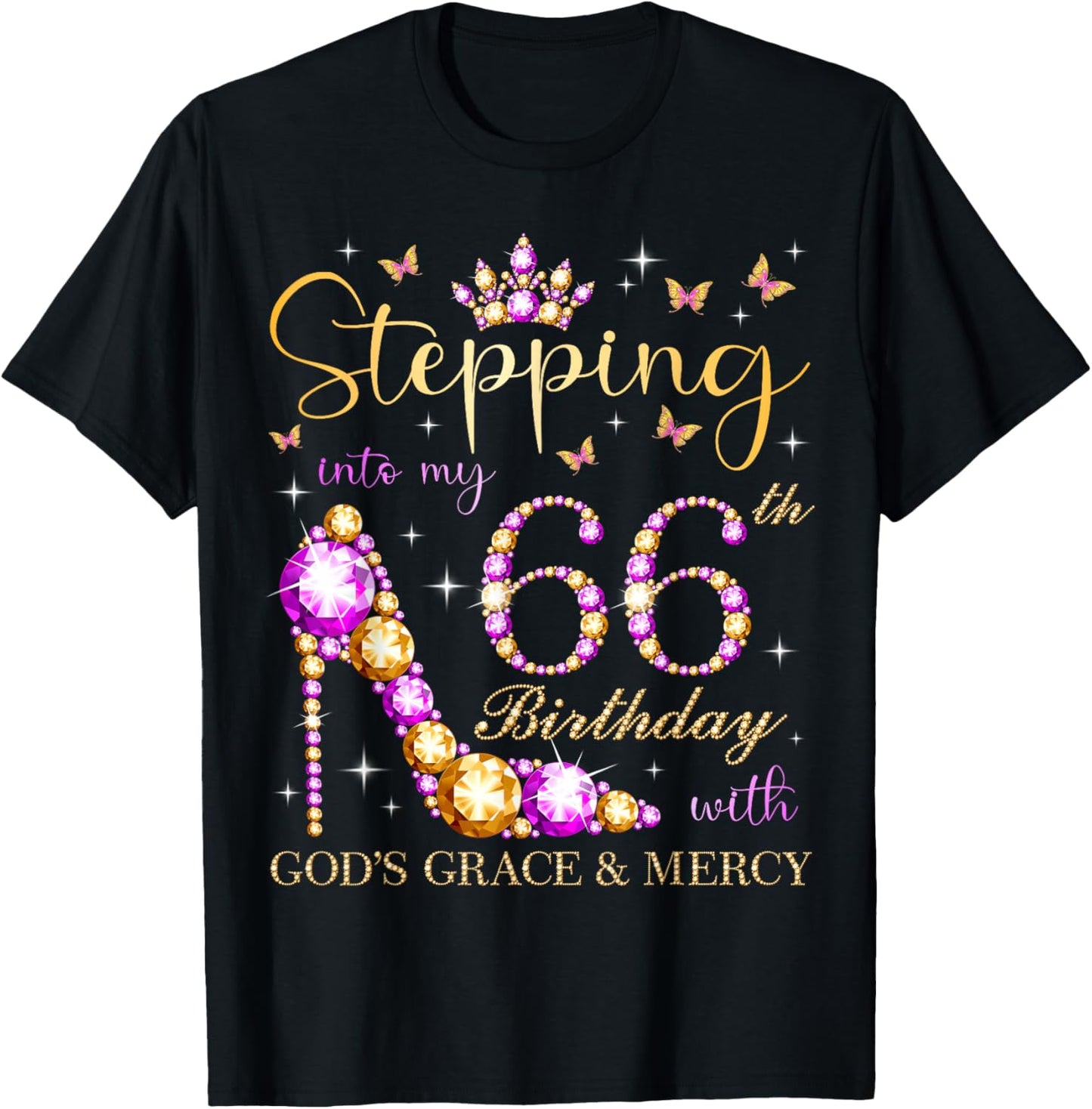 Stepping Into My 66th Birthday With God's Grace & Mercy T-Shirt - T-Shirt | Black