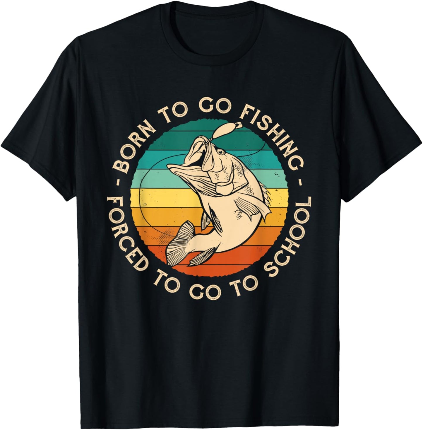 Born To Go Fishing Forced School Funny Men Kids Boys Fishing T-Shirt - T-Shirt | Black