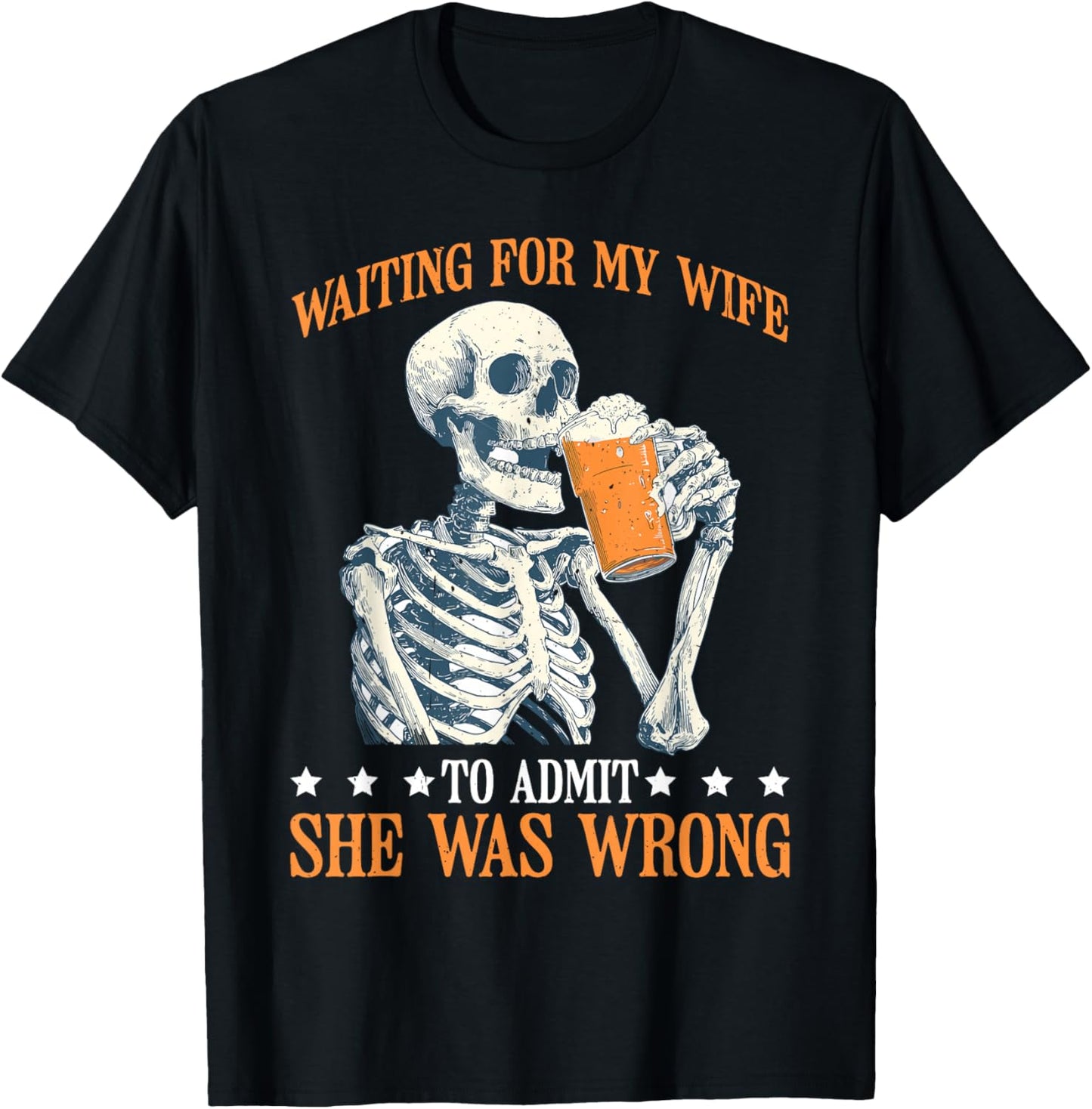 Waiting For My Wife To Admit She Was Wrong T-Shirt - T-Shirt | Black