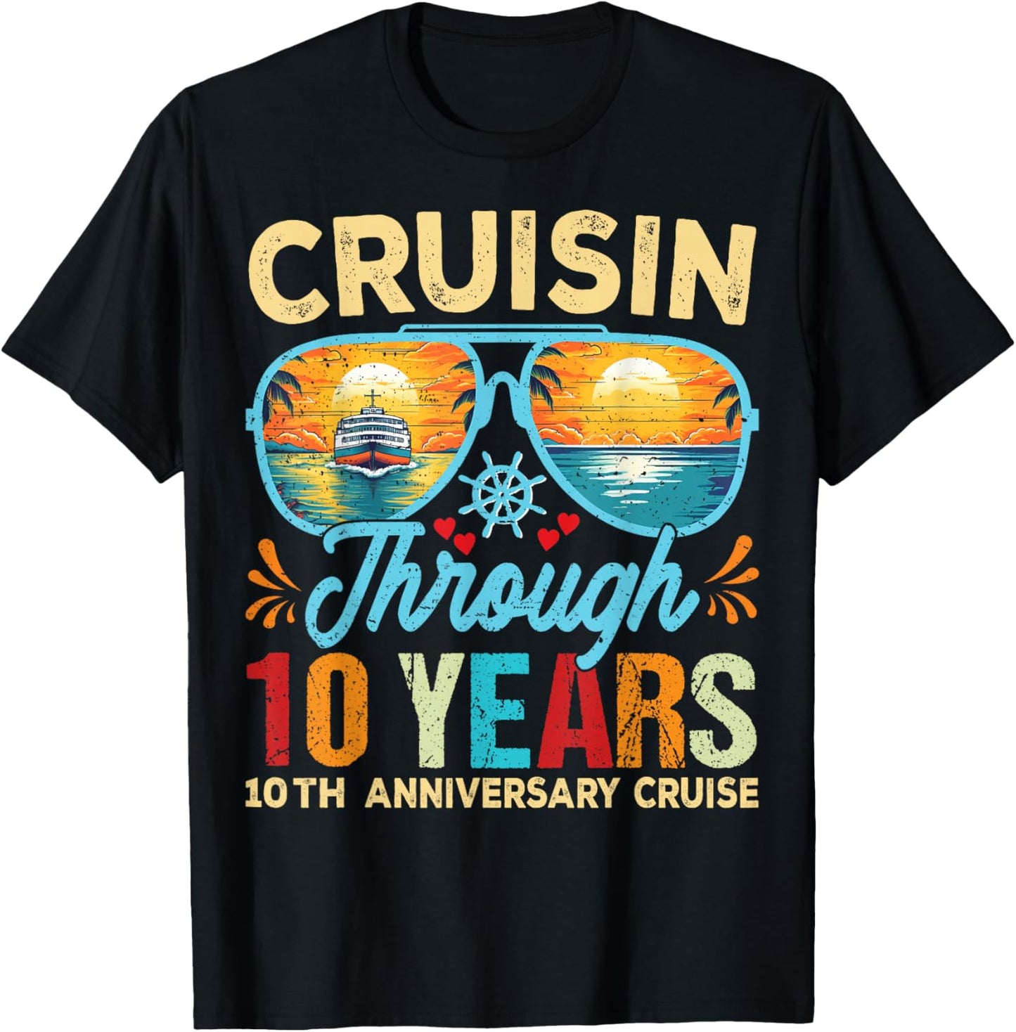 Cruisin Through 10 Years 10th Wedding Anniversary Cruise T-Shirt - T-Shirt | Black