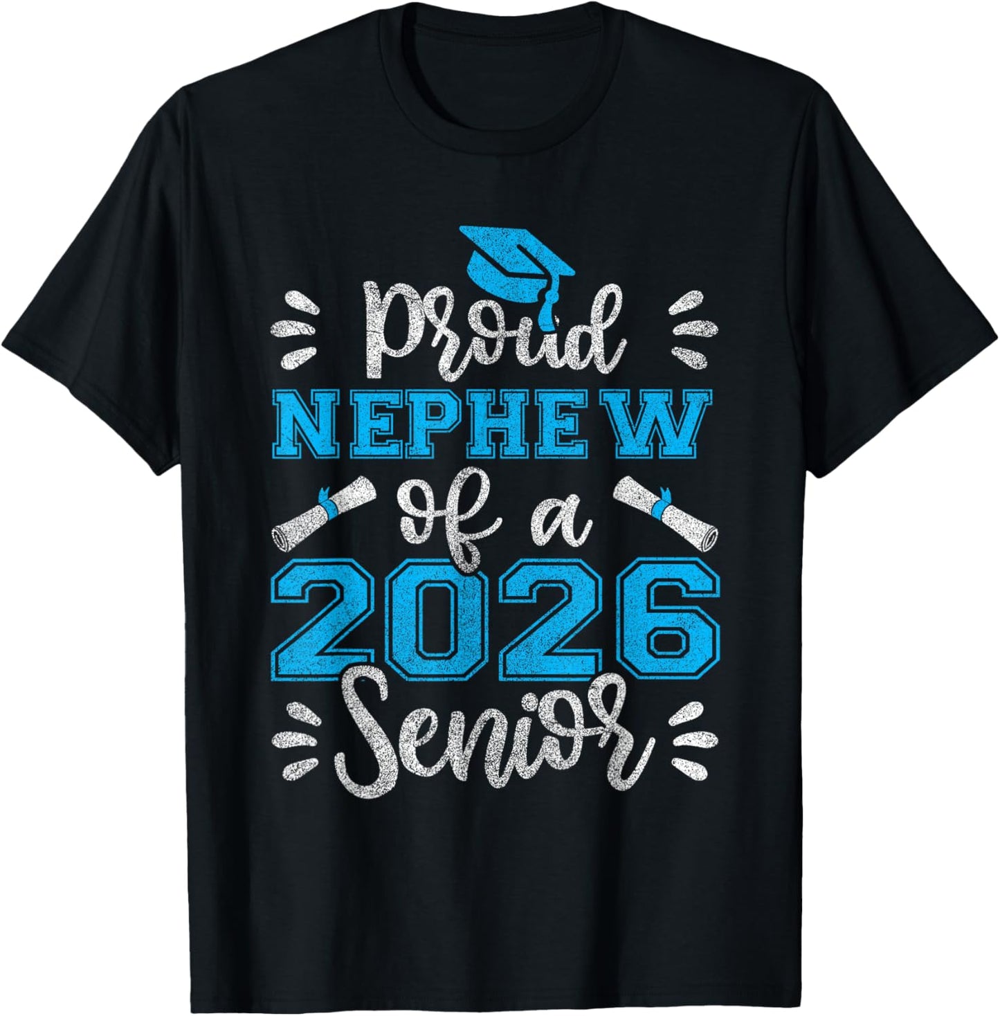 Proud Nephew of a 2026 Senior, Class of 2026 Graduation T-Shirt - T-Shirt | Black
