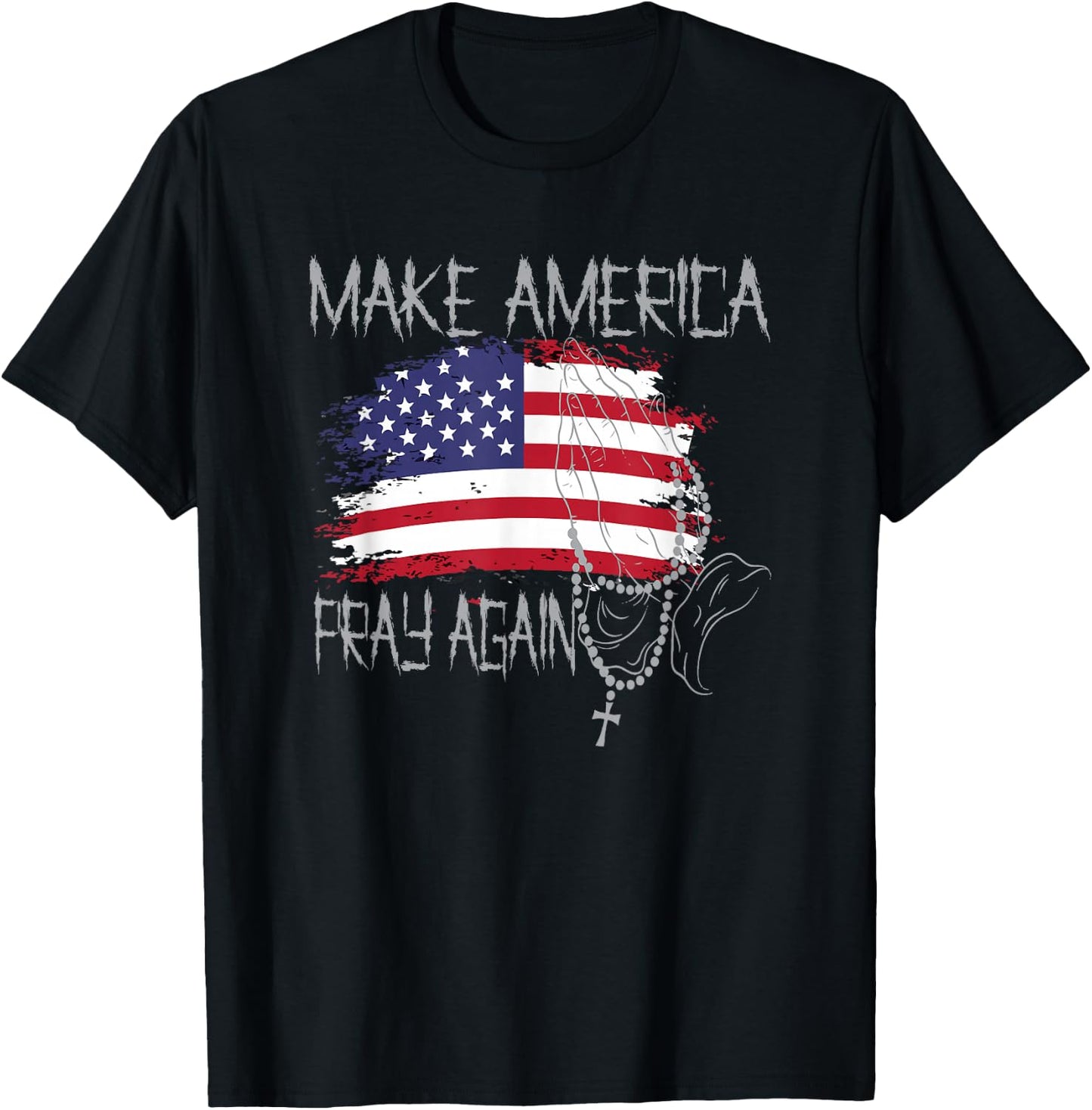Patriotic Faith Christian Make America Pray Again T-Shirt - T-Shirt | Black
