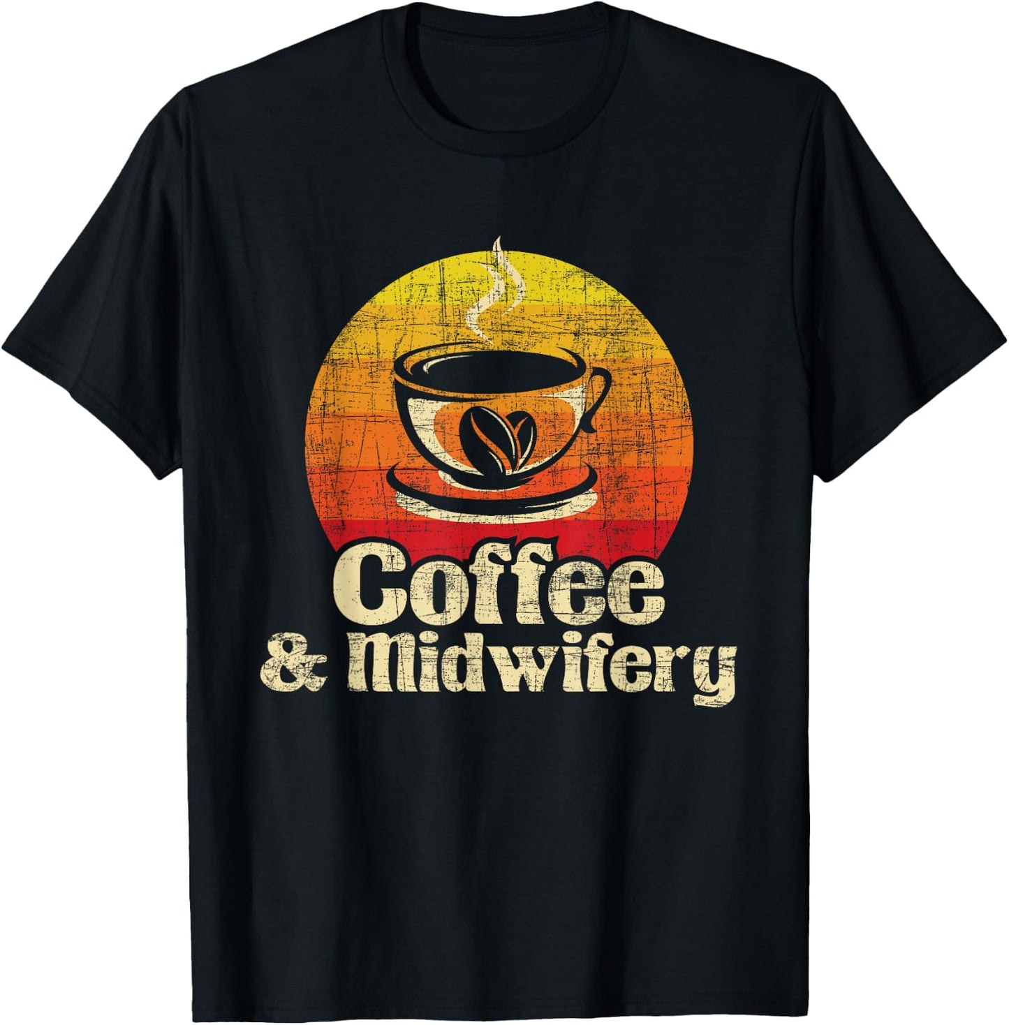 Coffee & Midwifery - Retro Doula Nurse Midwives Birth Worker T-Shirt - T-Shirt | Black