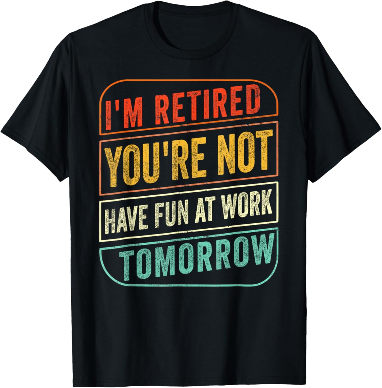 Retirement Gift Retired Retirement Gift Funny Retirement T-Shirt - T-Shirt | Black
