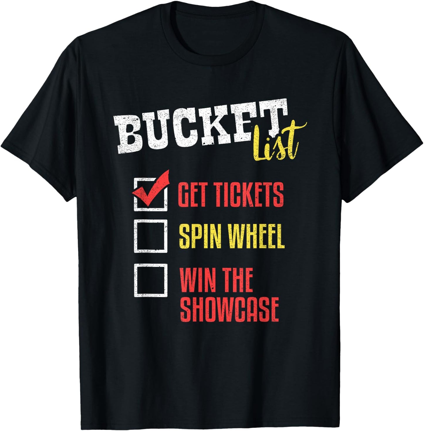 Bucket List Get Tickets Spin The Wheel Win Game Show Gift T-Shirt - T-Shirt | Black