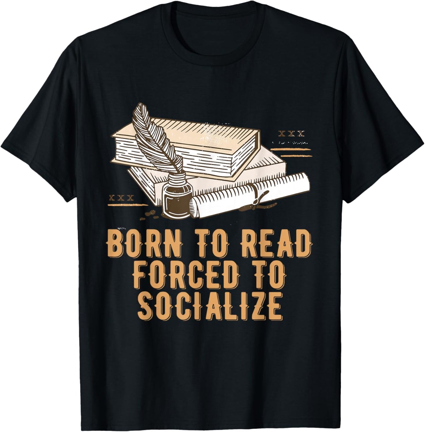 Born to Read Forced to Socialize Bookworm Reading Book Lover T-Shirt - T-Shirt | Black