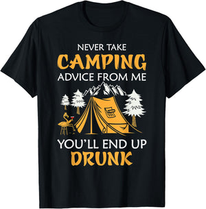 Never Take Camping Advice From Me You'll End Up Drunk T-Shirt - T-Shirt | Black