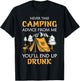 Never Take Camping Advice From Me You'll End Up Drunk T-Shirt - T-Shirt | Black