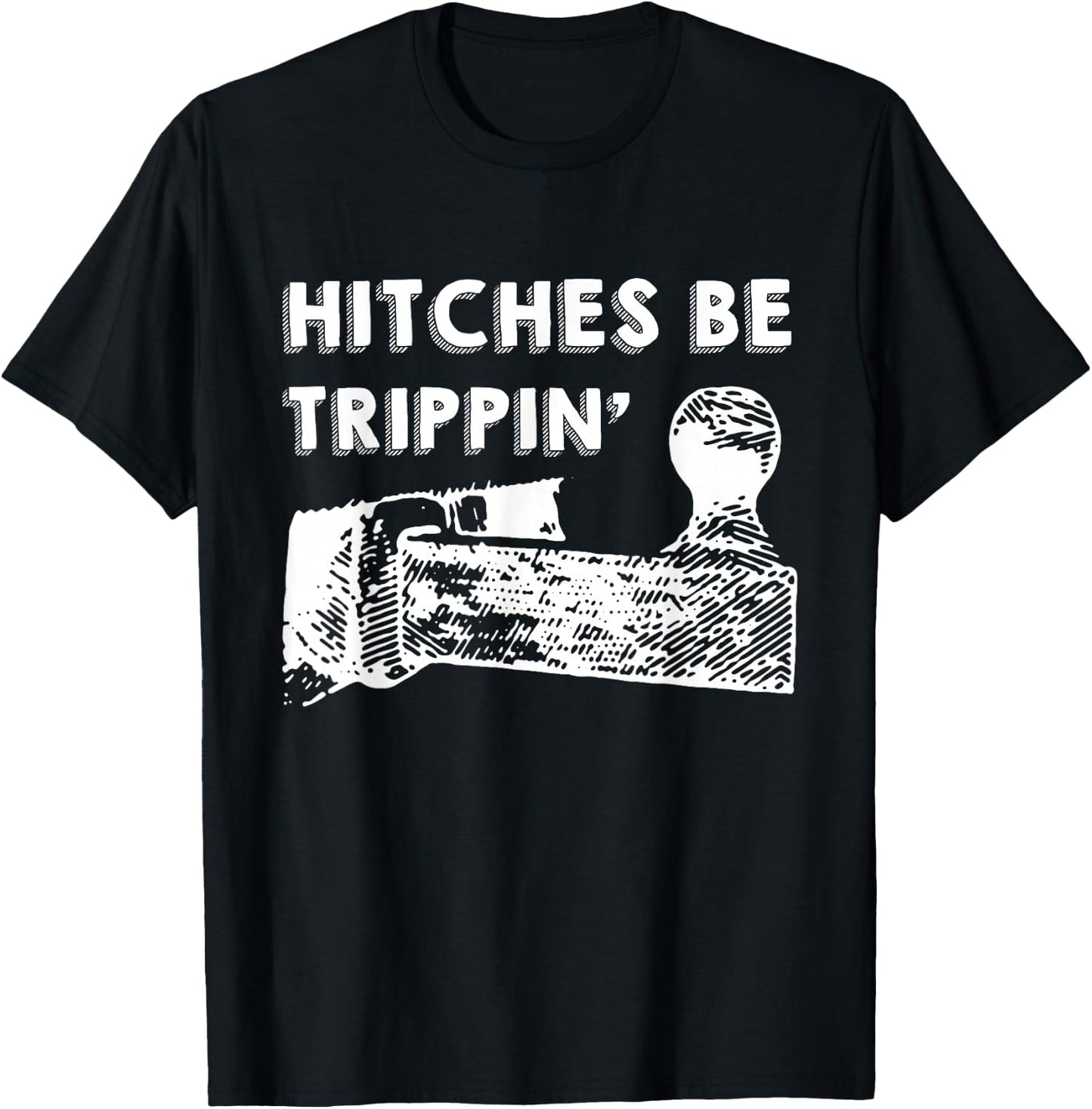 Hitches Be Trippin' Apparel T-Shirt - T-Shirt | Black