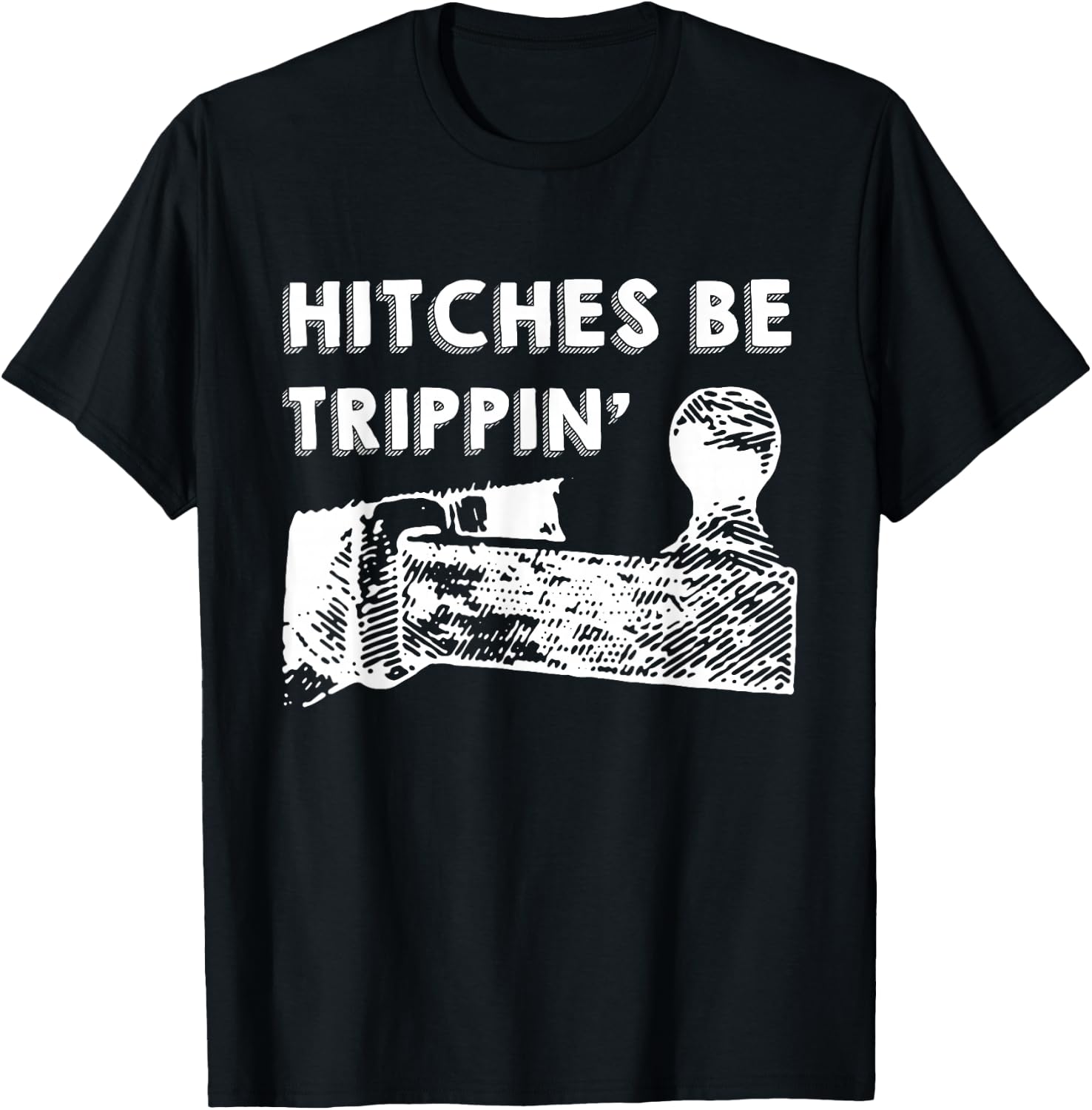 Hitches Be Trippin' Apparel T-Shirt - T-Shirt | Black