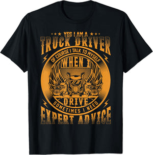 Yes I Am A Truck Driver Of Course I Talk To Myself T-Shirt - T-Shirt | Black