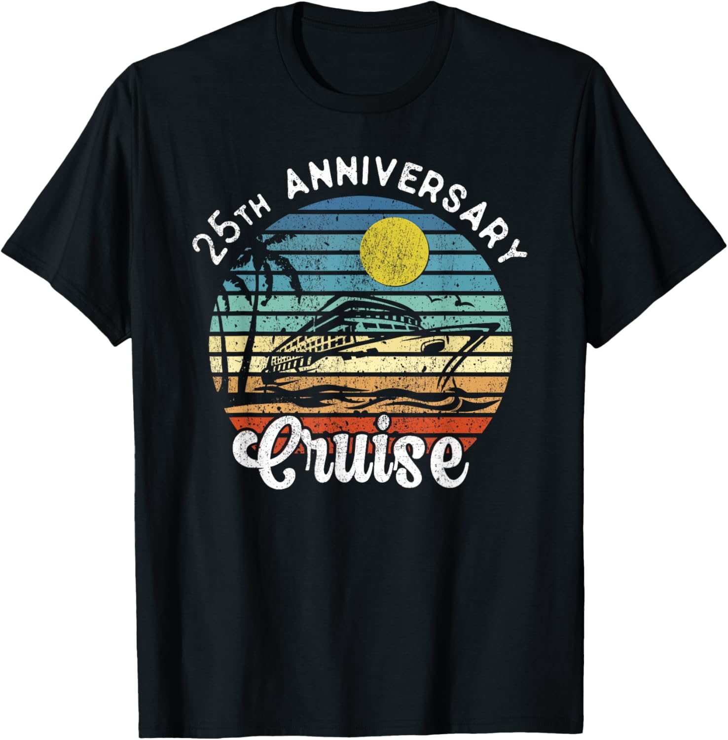 25th Wedding Anniversary Cruise Romantic Anniversaries T-Shirt - T-Shirt | Black