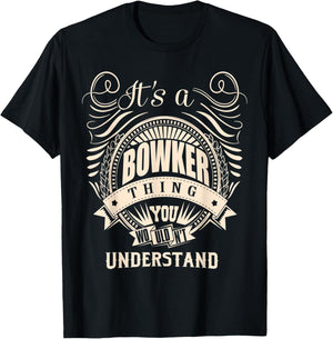 It's a BOWKER thing you wouldn't understand Gifts T-Shirt - T-Shirt | Black