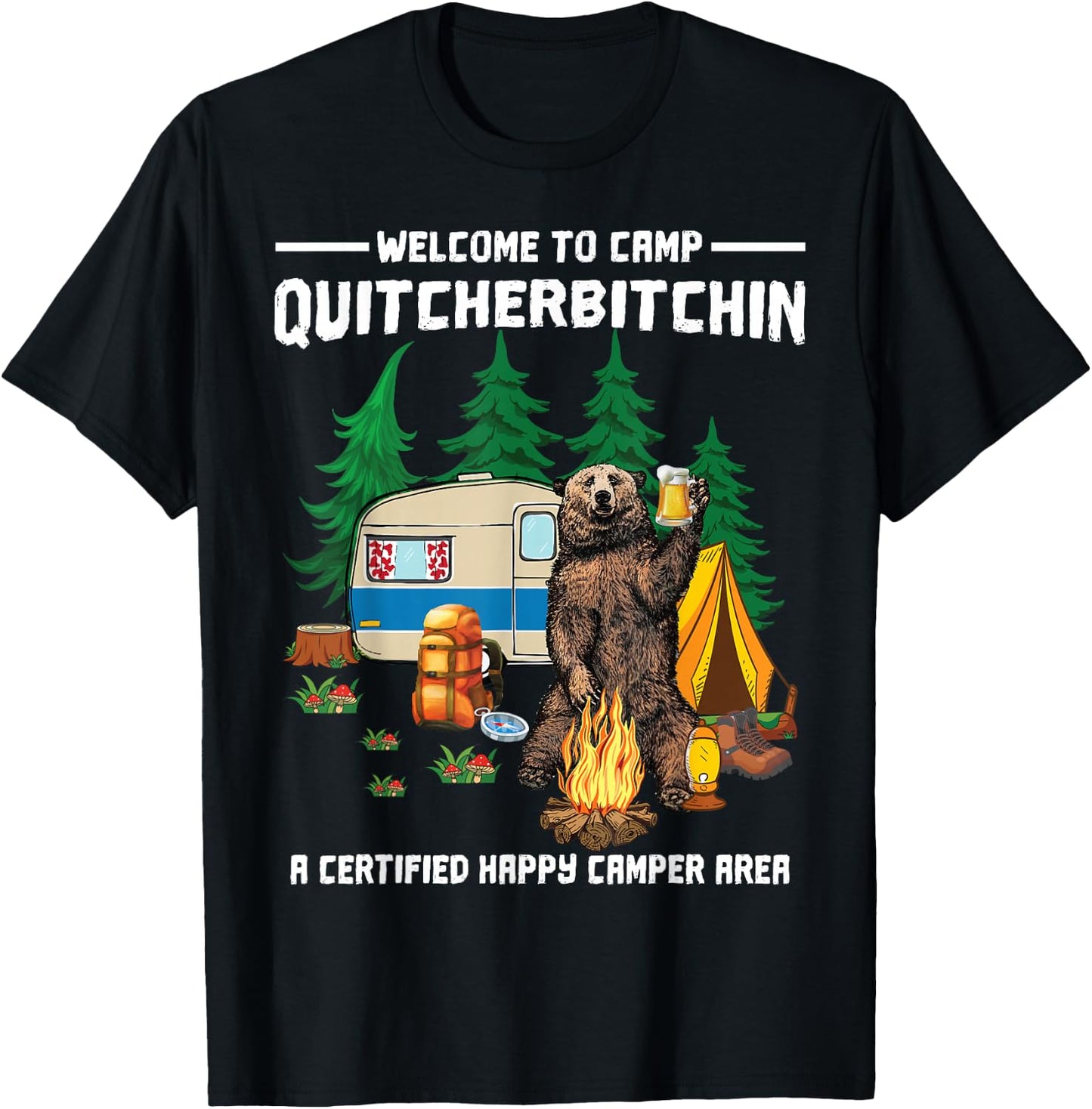Welcome To Camp Quitcherbitchin T-Shirt - T-Shirt | Black