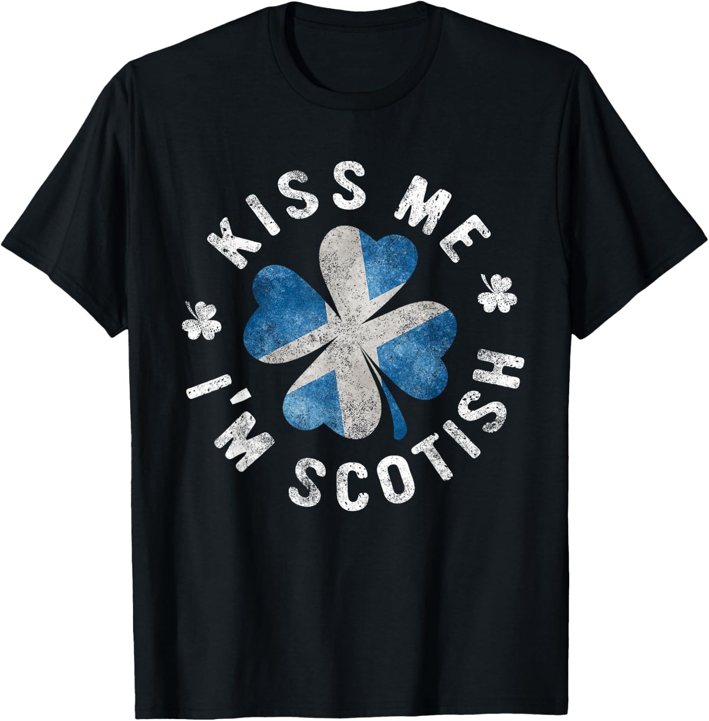 Kiss Me I'm Scottish St Patrick's Day Scotland Gift T-Shirt - T-Shirt | Black