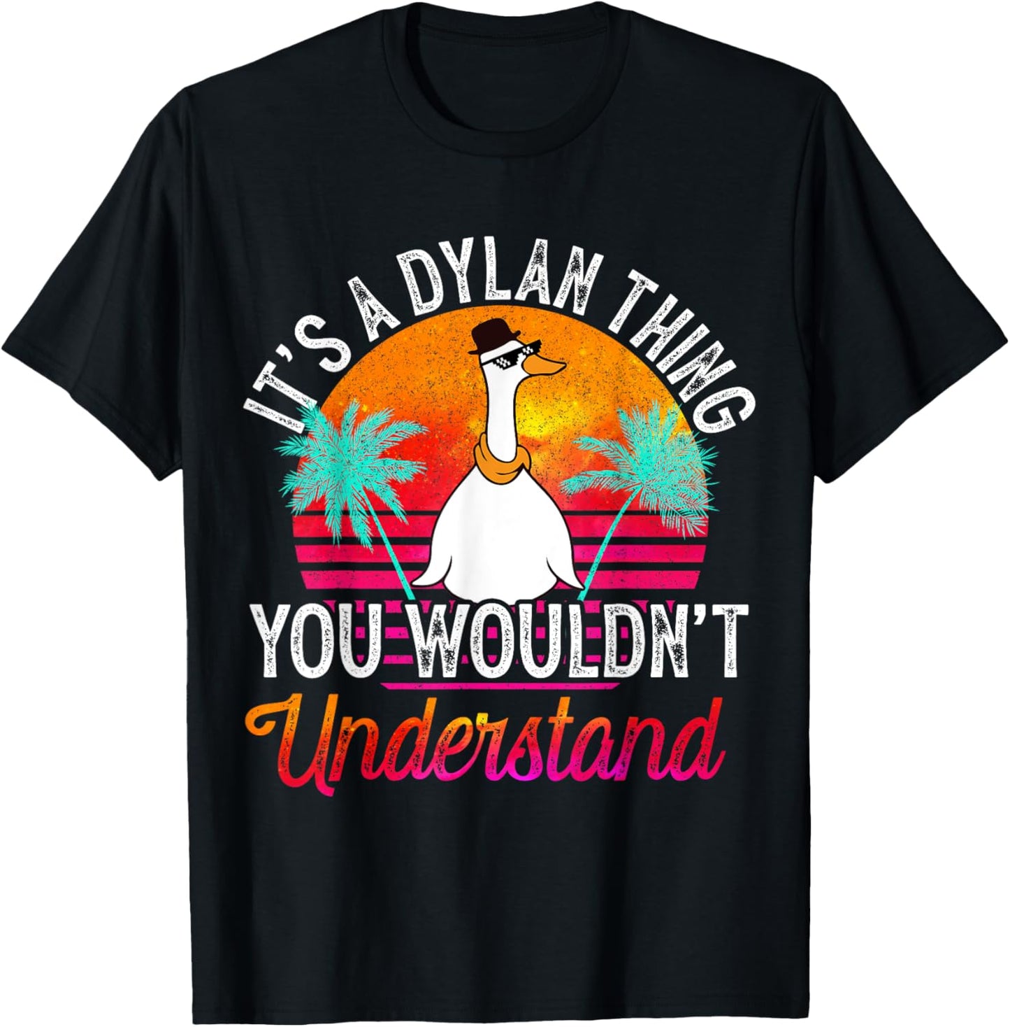 It's A Dylan Thing You Wouldn't Understand Funny Dylan Name T-Shirt - T-Shirt | Black