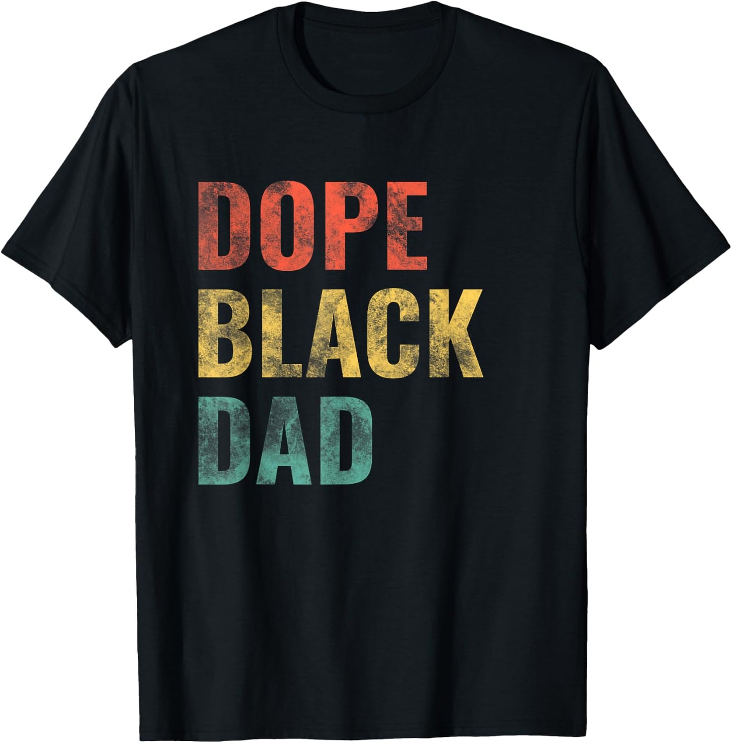 Dope Black Dad T-Shirt - T-Shirt | Black