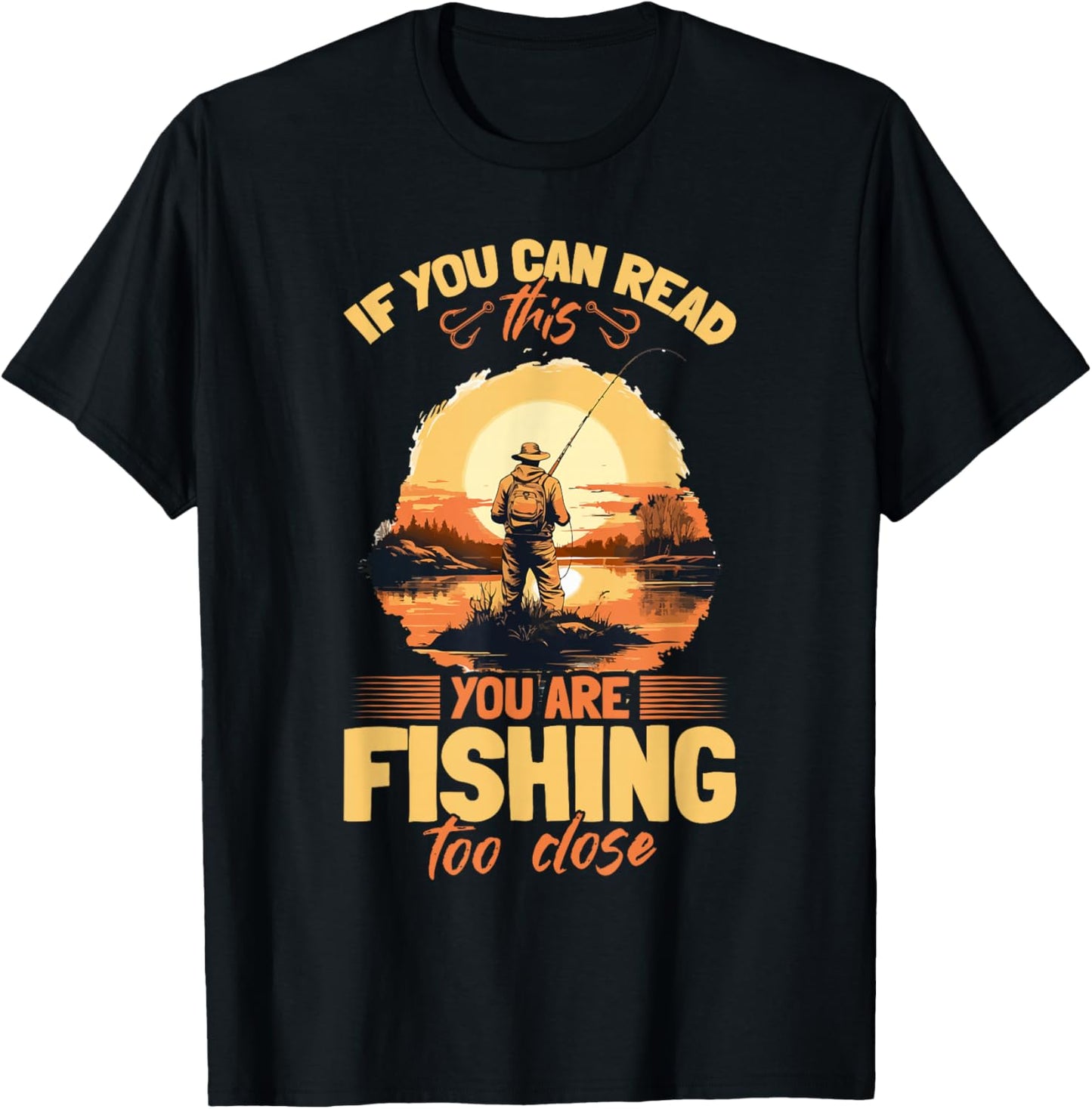Fishing quote If you can read this you are fishing too close T-Shirt - T-Shirt | Black