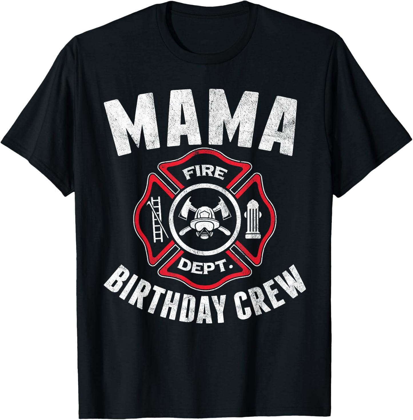 Mama Birthday Crew Fireman Firefighter Costume Party T-Shirt - T-Shirt | Black